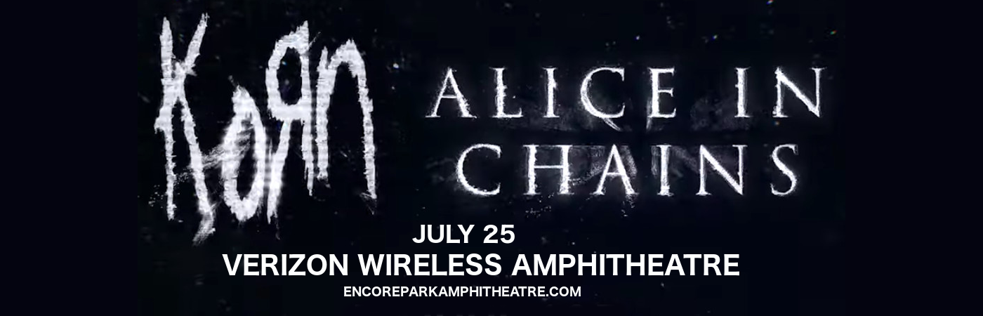 Korn & Alice In Chains at Verizon Wireless Amphitheatre at Encore Park