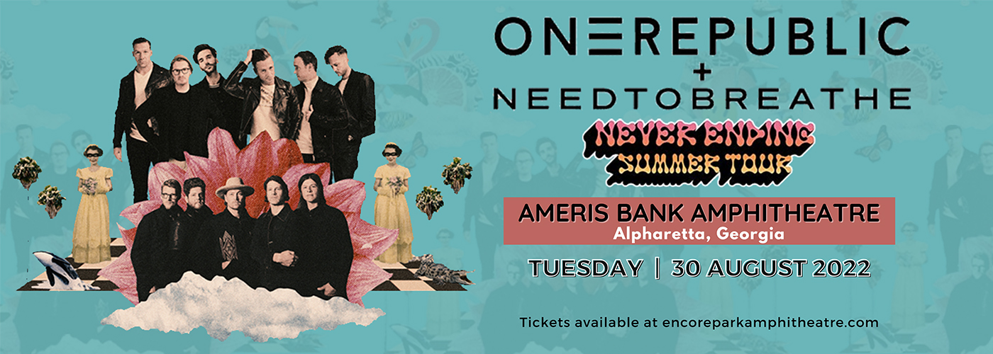 OneRepublic & Needtobreathe at Ameris Bank Amphitheatre