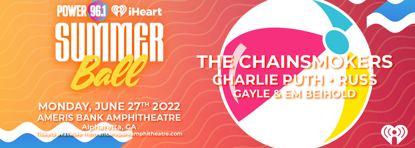 Power 96.1’s Summer Ball: with The Chainsmokers, Charlie Puth, Russ, Gayle, & Em Beihold at Ameris Bank Amphitheatre tickets Power 96.1’s Summer Ball: with The Chainsmokers, Charlie Puth, Russ, Gayle, & Em Beihold at Ameris Bank Amphitheatre