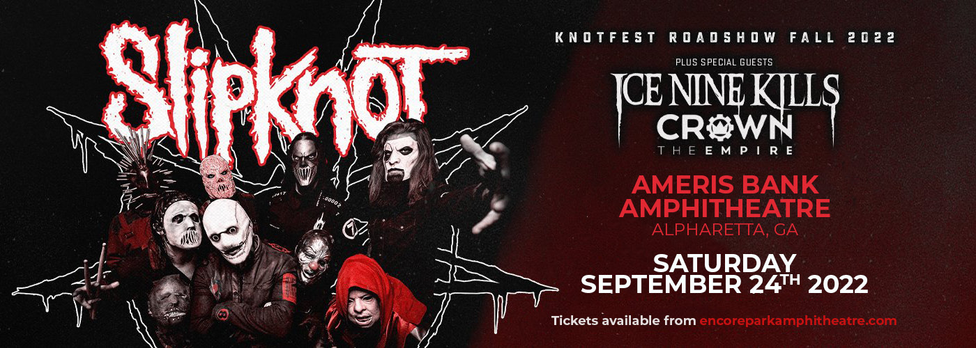 Knotfest Roadshow Fall 2022: Slipknot, Ice Nine Kills & Crown The Empire at Ameris Bank Amphitheatre