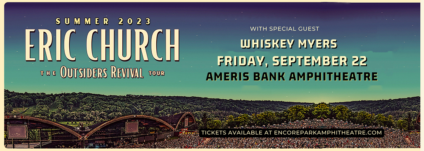 Eric Church & Whiskey Myers at Ameris Bank Amphitheatre tickets Eric Church & Whiskey Myers at Ameris Bank Amphitheatre