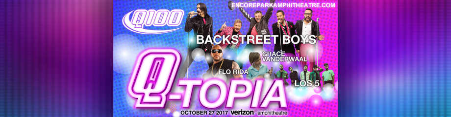 QTopia: Backstreet Boys, Flo Rida, Grace Vanderwaal & Los 5 at Verizon Wireless Amphitheatre at Encore Park