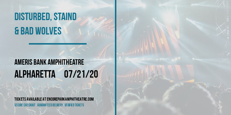 Disturbed, Staind & Bad Wolves [CANCELLED] at Ameris Bank Amphitheatre
