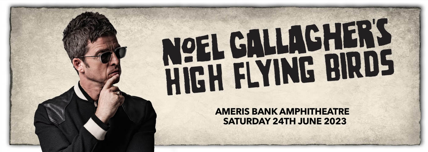 Noel Gallagher's High Flying Birds at Ameris Bank Amphitheatre tickets Noel Gallagher's High Flying Birds at Ameris Bank Amphitheatre