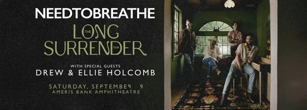 Needtobreathe & Drew And Ellie Holcomb at Ameris Bank Amphitheatre